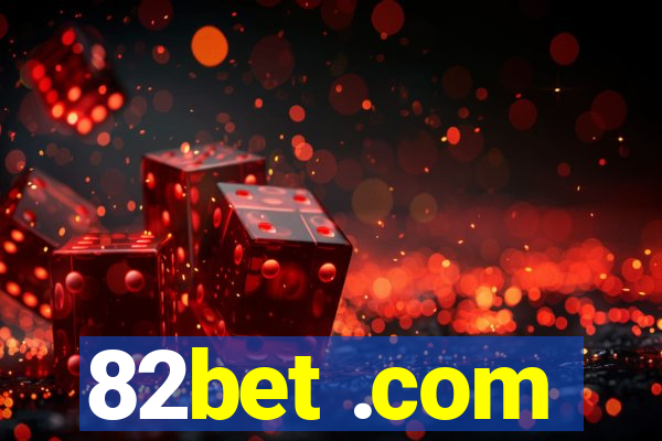 82bet .com